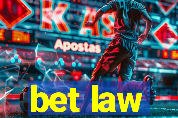 bet law